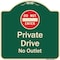 Signmission Designer Series-Private Drive No Outlet With Do Not Enter Symbol, 18" H, G-1818-9931 A-DES-G-1818-9931 - alternate 1